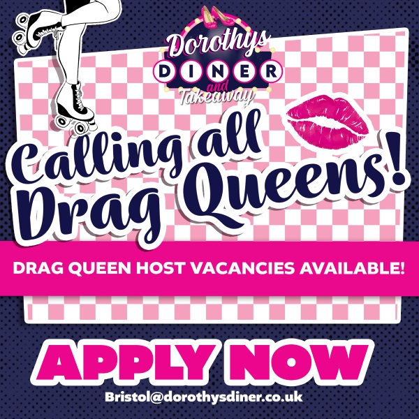 Calling all Drag Queens! event at Dorothy's Diner Bristol